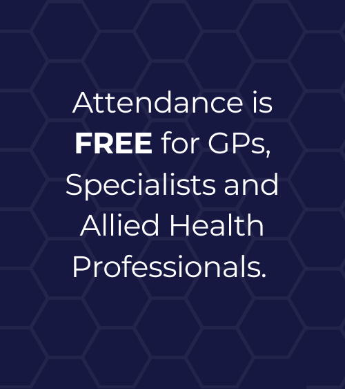 Attendance is FREE for GPs, Specialists and