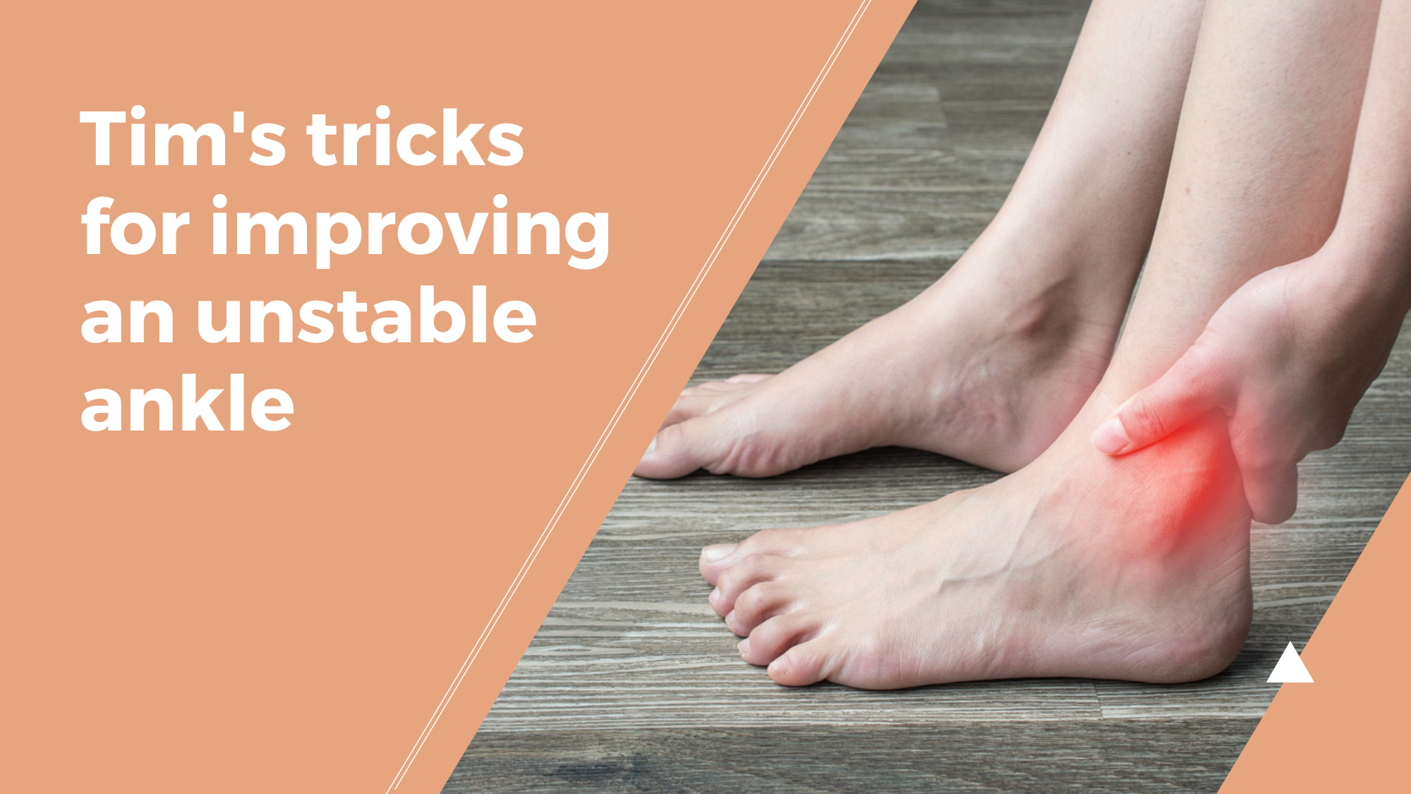 Tim's Tricks For Improving An Unstable Ankle